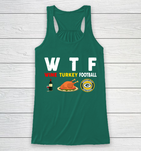 Green Bay Packers Giving Day WTF Wine Turkey Football NFL Racerback Tank 5