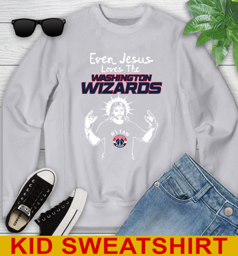 Washington Wizards NBA Basketball Even Jesus Loves The Wizards Shirt Youth Sweatshirt 3