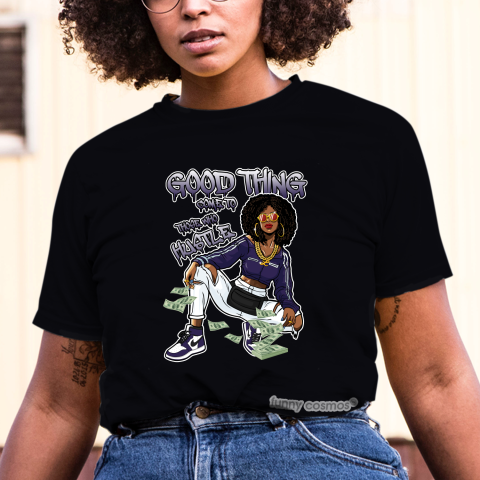 Jordan 1 Court Purple Matching Sneaker Tshirt For Woman For Girl Good Things Come To Those Who Hustle White Jordan Shirt