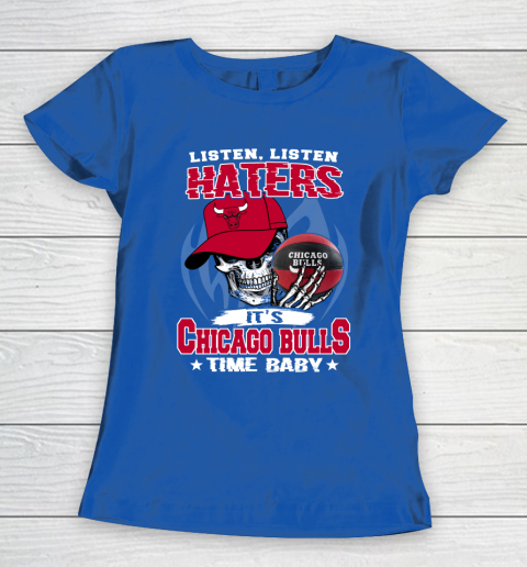 Listen Haters It is BULLS Time Baby NBA Women's T-Shirt 8