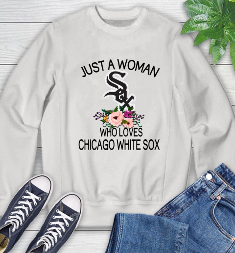 MLB Just A Woman Who Loves Chicago White Sox Baseball Sports Sweatshirt