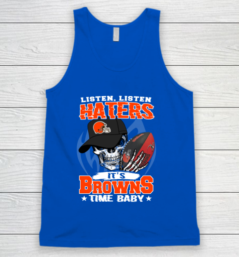 Listen Haters It is BROWNS Time Baby NFL Tank Top 4