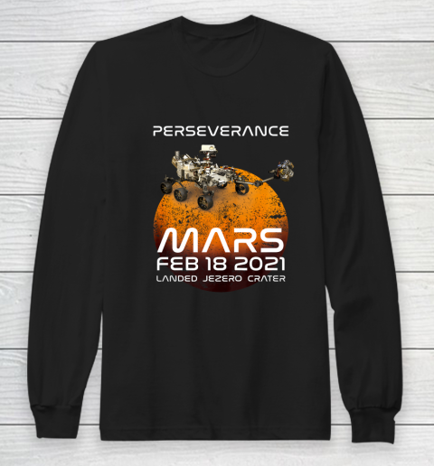 Perseverance Mars Rover Landing 2021 Nasa Mission Long Sleeve T-Shirt