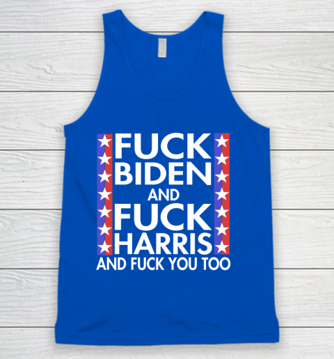 Fuck Biden And Fuck Harris Funny Anti Biden Supporter Tank Top 4