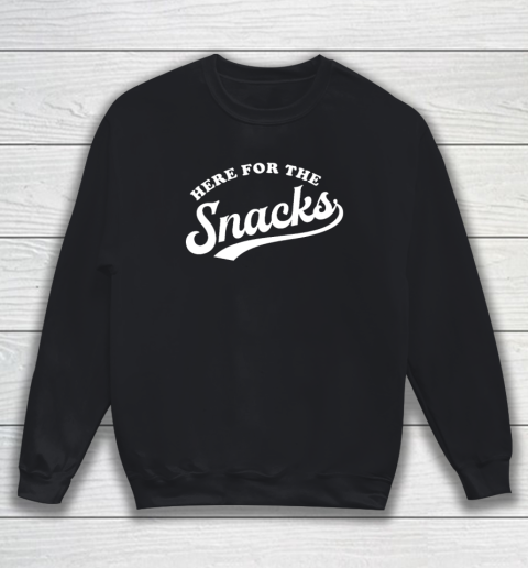 Here for the Snacks Sweatshirt