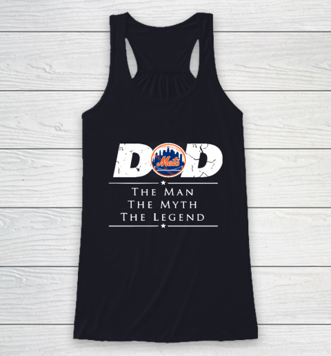 New York Mets MLB Baseball Dad The Man The Myth The Legend Racerback Tank 7