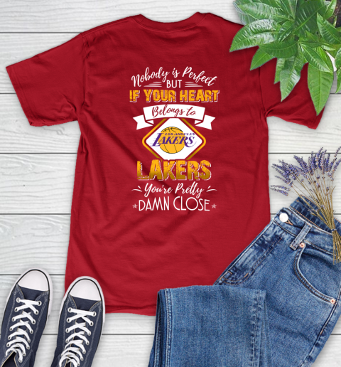 NBA Basketball Los Angeles Lakers Nobody Is Perfect But If Your Heart Belongs To Lakers You're Pretty Damn Close Shirt Women's T-Shirt 11