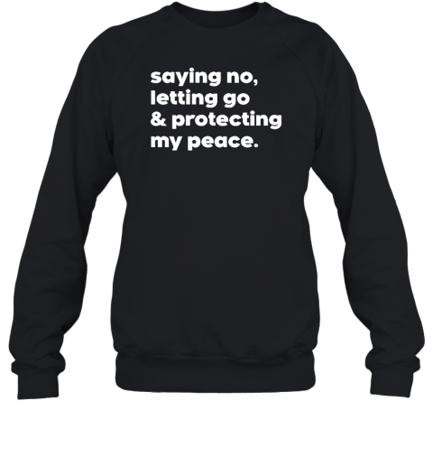 Mahogany Mommies Saying No Letting Go And Protecting My Peace Sweatshirt