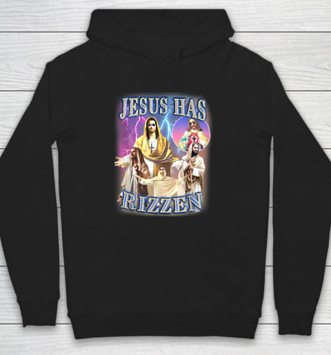 Jesus Has Rizzen Hoodie