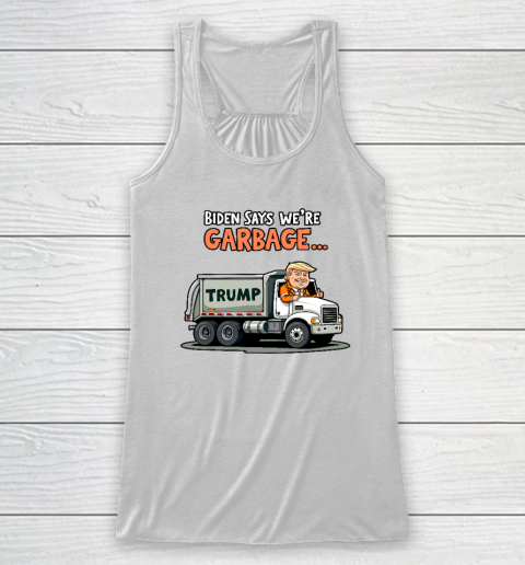 Donald Trump Rides In Garbage Truck Racerback Tank