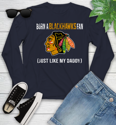 NHL Chicago Blackhawks Hockey Loyal Fan Just Like My Daddy Shirt Youth Long Sleeve 2