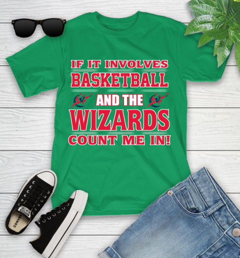 NBA If It Involves Basketball And Washington Wizards Count Me In Sports Youth T-Shirt 6