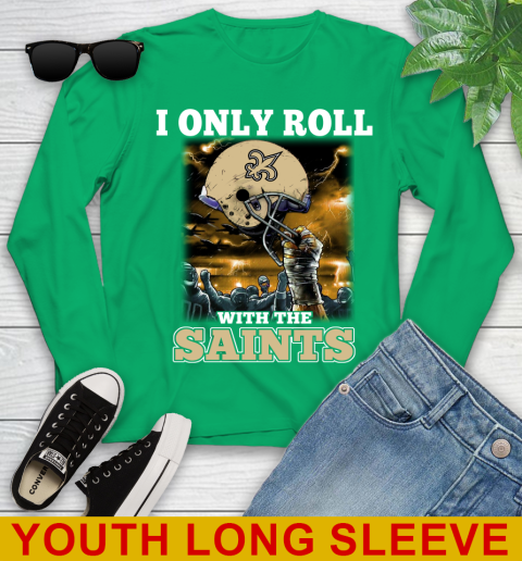 New Orleans Saints NFL Football I Only Roll With My Team Sports Youth Long Sleeve 7