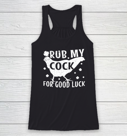 Rub My Cock For Good Luck Racerback Tank