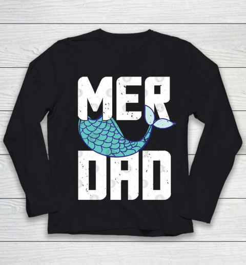 Father's Day Funny Gift Ideas Apparel  Mermaid Dad or Father Is Called A Merdad  Gift Funny Dad Fu Youth Long Sleeve