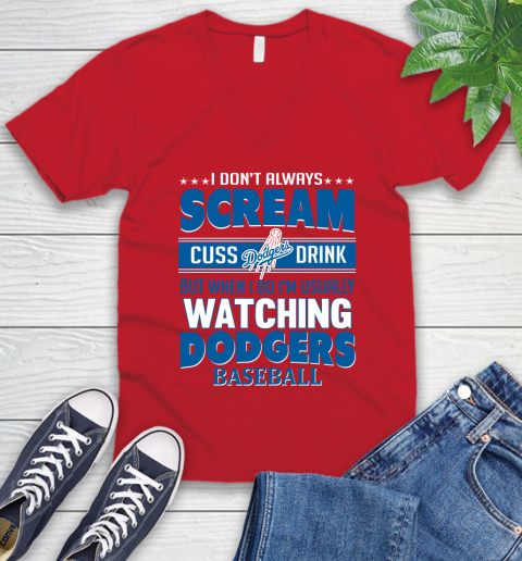 Los Angeles Dodgers MLB I Scream Cuss Drink When I'm Watching My Team V-Neck T-Shirt 6