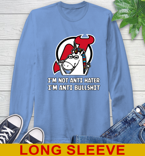 New Jersey Devils NHL Hockey Unicorn I'm Not Anti Hater I'm Anti Bullshit Long Sleeve T-Shirt 11