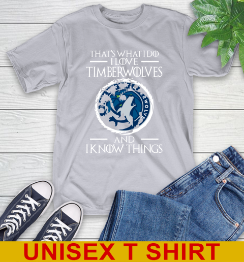 Minnesota Timberwolves NBA Basketball That's What I Do I Love My Team And I Know Things Game Of Thrones 5