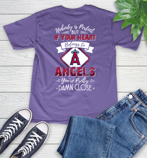 MLB Baseball Los Angeles Angels Nobody Is Perfect But If Your Heart Belongs To Angels You're Pretty Damn Close Shirt V-Neck T-Shirt 8