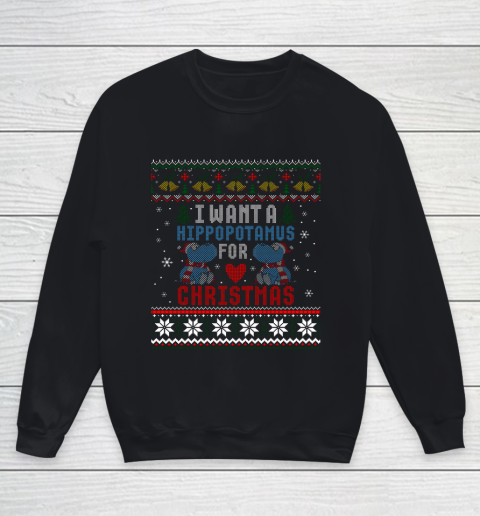 I Want A Hippopotamus For Christmas Ugly Xmas Youth Sweatshirt