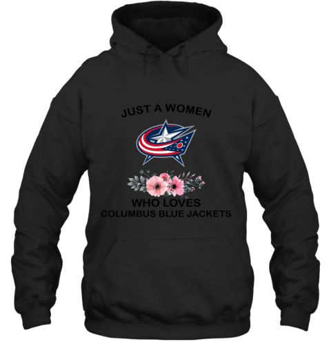 NHL Just A Woman Who Loves Columbus Blue Jackets Hockey Sports Hoodie