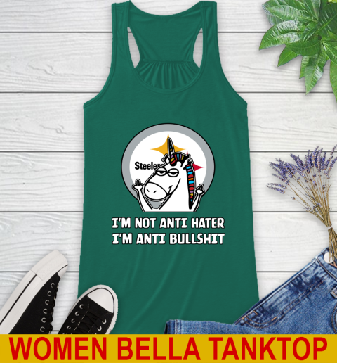 Pittsburgh Steelers NFL Football Unicorn I'm Not Anti Hater I'm Anti Bullshit Racerback Tank 7