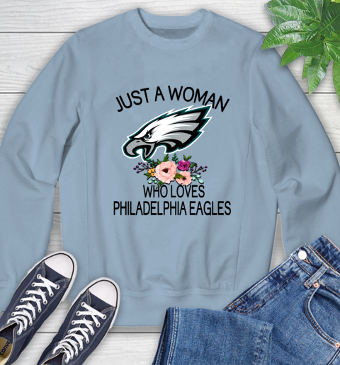 NFL Just A Woman Who Loves Philadelphia Eagles Football Sports Sweatshirt 5