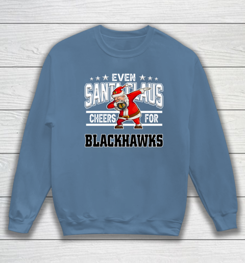 Chicago Blackhawks Even Santa Claus Cheers For Christmas NHL Sweatshirt 6
