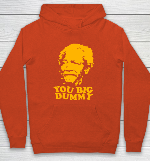 Fred Sanford T Shirt You Big Dummy Love Fred Sanford and Son Youth Hoodie 3