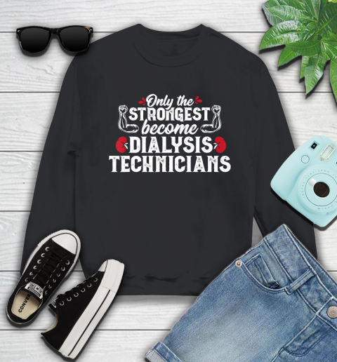 Nurse Shirt Strongest Proud Dialysis Technician Tech Nephrology Gift T Shirt Sweatshirt