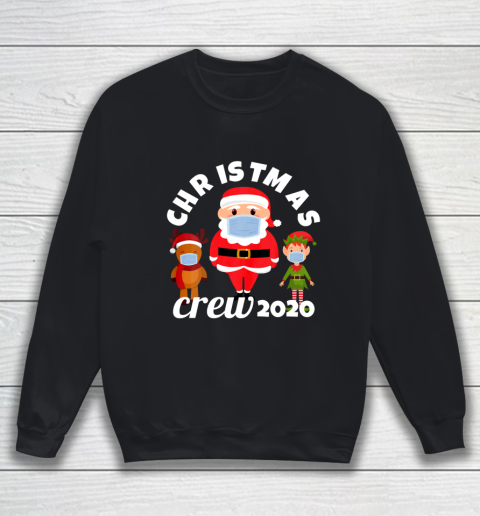 Christmas Crew 2020 Mask Wearing Santa Elf and Reindeer Sweatshirt