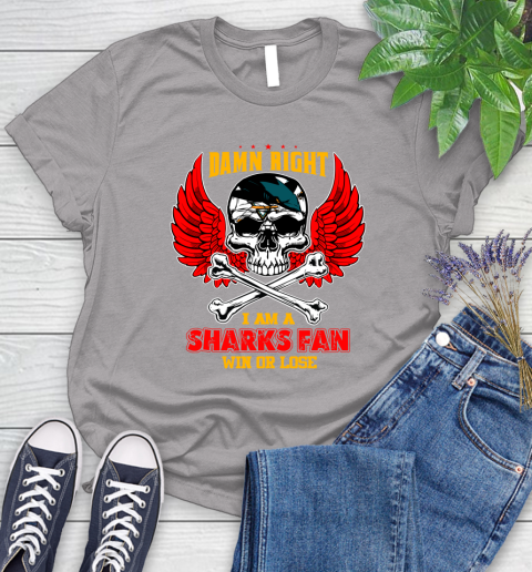 NHL Damn Right I Am A San Jose Sharks Win Or Lose Skull Hockey Sports Women's T-Shirt 5