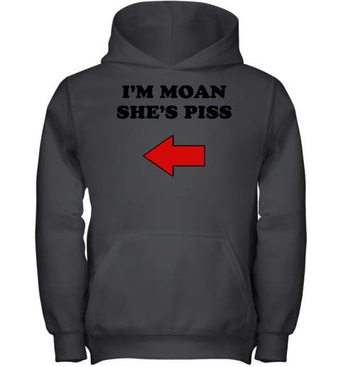 I'm Moan She's Piss Shirt With Threatening Auras Youth Hoodie