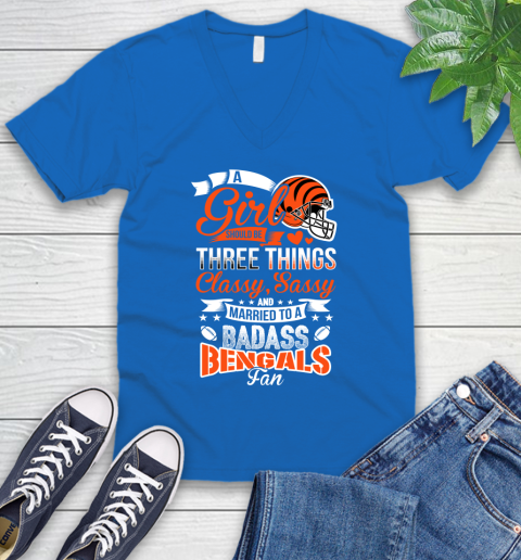 Cincinnati Bengals NFL Football A Girl Should Be Three Things Classy Sassy And A Be Badass Fan V-Neck T-Shirt 5