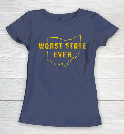 Worst State Ever Ohio Sucks Michigan Sports Fan Women's T-Shirt 7