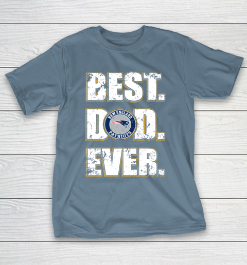 NFL New England Patriots Football Best Dad Ever Family Shirt T-Shirt 6