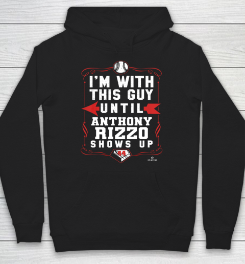 Anthony Rizzo Tshirt I'm With This Guy Hoodie