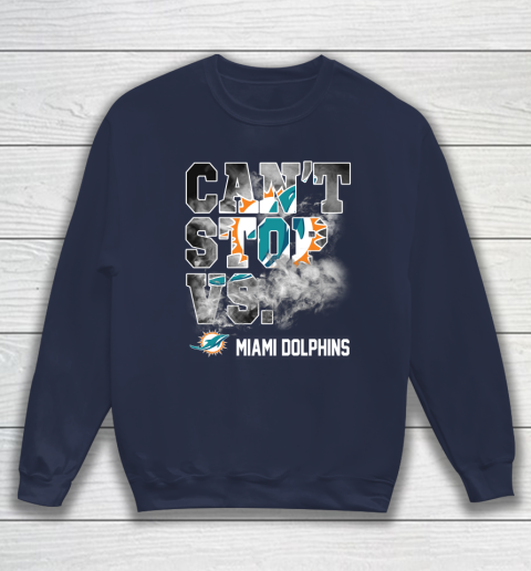 NFL Miami Dolphins Can't Stop Vs Sweatshirt 2