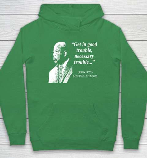 Good Trouble John Lewis 02/21/1940  07/17/2020 Hoodie 5