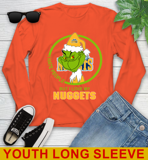 Denver Nuggets NBA Christmas Grinch I Hate People But I Love My Favorite Basketball Team Youth Long Sleeve 4