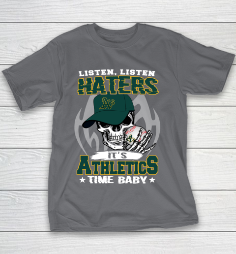 Listen Haters It is ATHLETICS Time Baby MLB Youth T-Shirt 5
