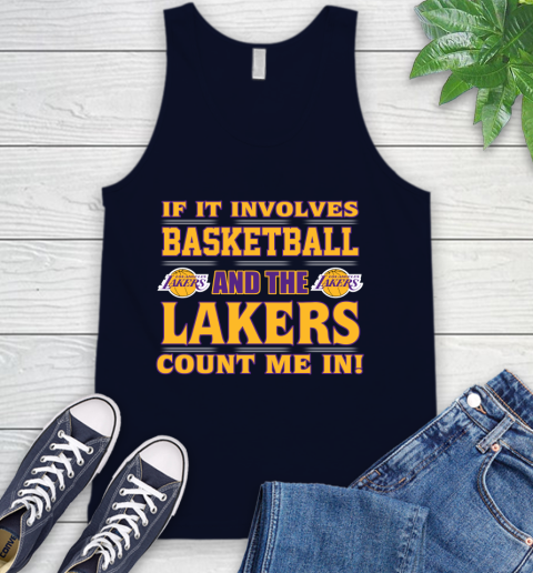 NBA If It Involves Basketball And Los Angeles Lakers Count Me In Sports Tank Top 3