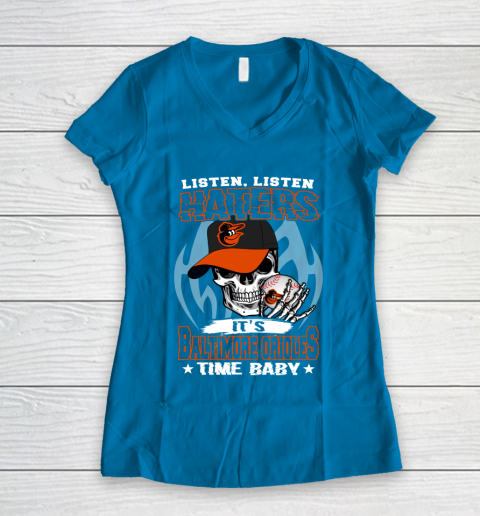 Listen Haters It is ORIOLES Time Baby MLB Women's V-Neck T-Shirt 5