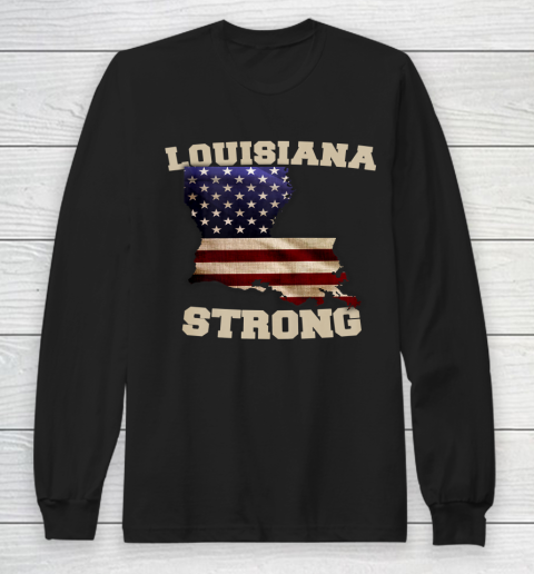 Louisiana Strong T Shirt Proud Louisiana Long Sleeve T-Shirt