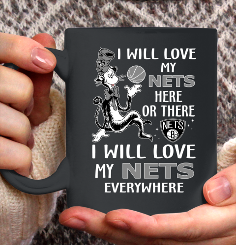 NBA Basketball Brooklyn Nets I Will Love My Nets Everywhere Dr Seuss Shirt Ceramic Mug 11oz