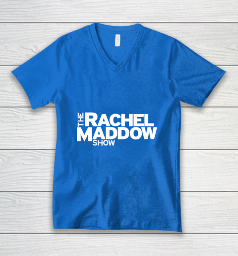 The Rachel Maddow Show V-Neck T-Shirt 5