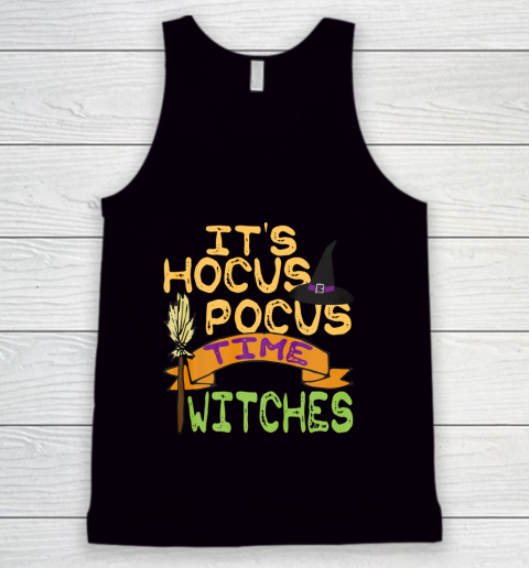 It s Hocus Pocus Time Witches T Shirt Funny Halloween Tank Top