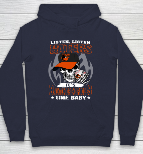 Listen Haters It is ORIOLES Time Baby MLB Hoodie 2