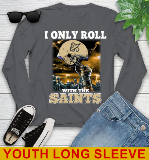 New Orleans Saints NFL Football I Only Roll With My Team Sports Youth Long Sleeve 9