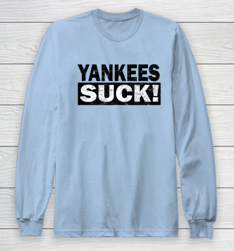 Yankees Suck Long Sleeve T-Shirt 5